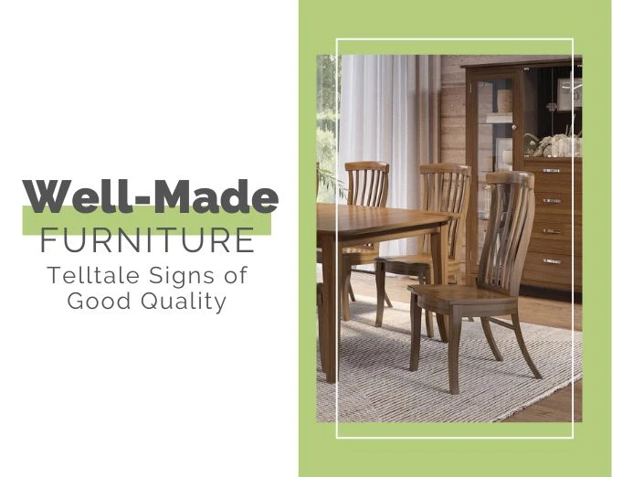 Well-Made Furniture - Telltale Signs of Good Quality