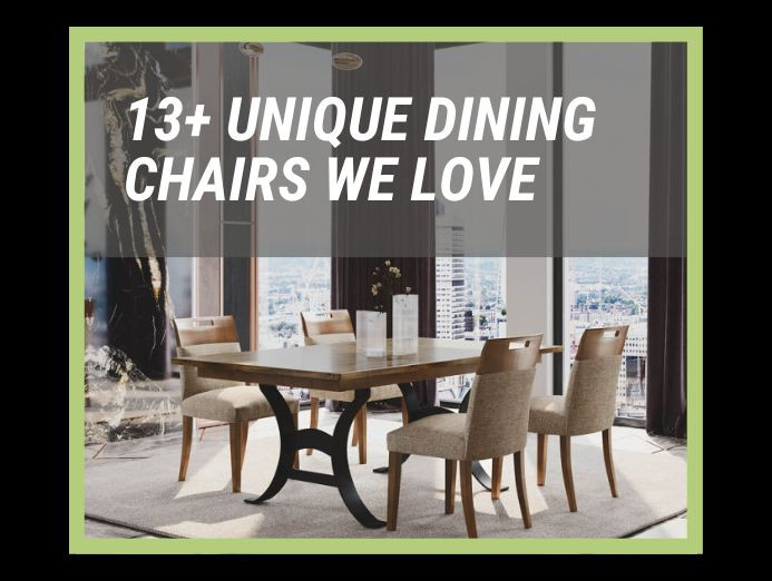 18+ Unique Dining Chairs We Love