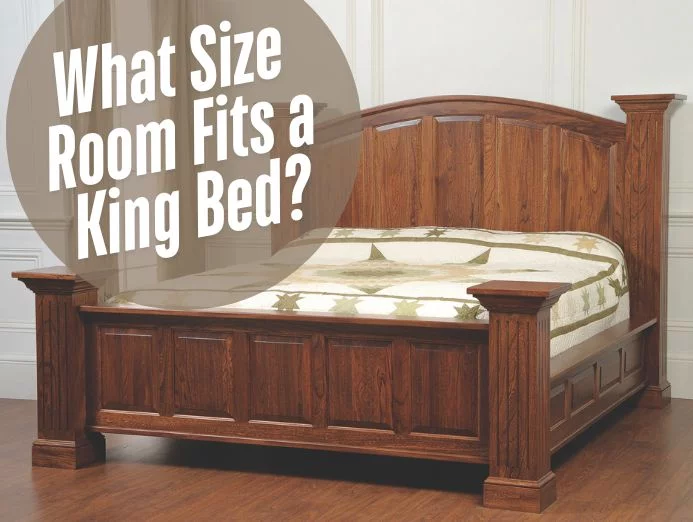 What Size Room Fits a King Bed and Tips for Small Spaces