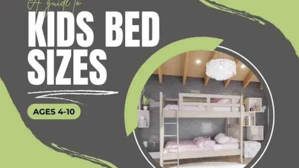 Guide to Kids Bed Sizes and Styles - Ages 4-10