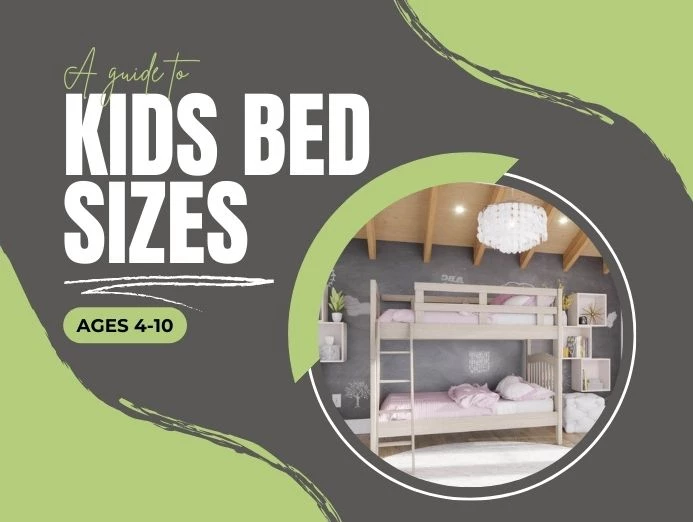 Guide to Kids Bed Sizes and Styles - Ages 4-10