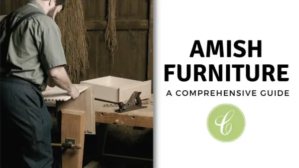 Amish Furniture - A Comprehensive Guide