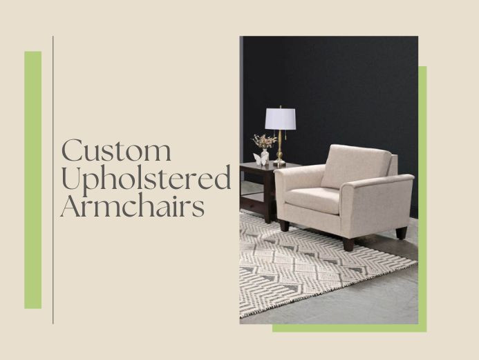 Custom Upholstered Armchairs for Your Living Room