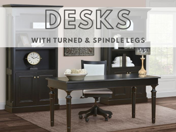 Desks With Turned and Spindle Legs