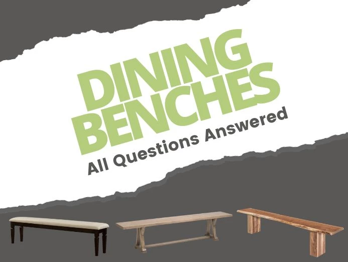 Dining Benches - All Questions Answered