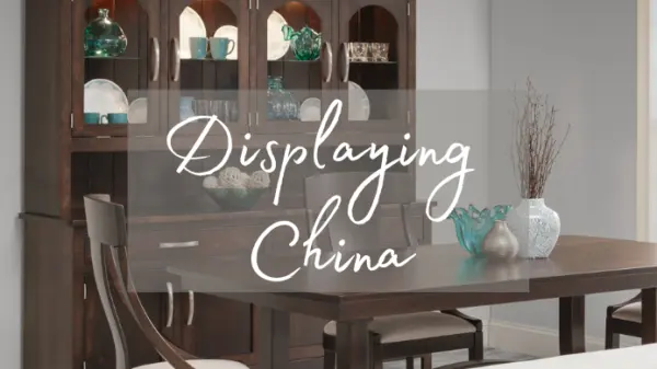 How to Display China Inside Your Cabinet - Ideas and Tips