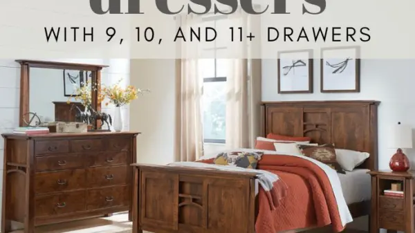 Dressers with 9, 10, and 11+ Drawers From Amish Woodworkers