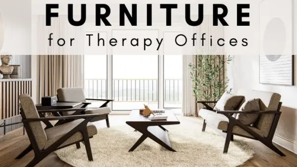 Furniture for Therapy Offices - Chairs, Desks and More