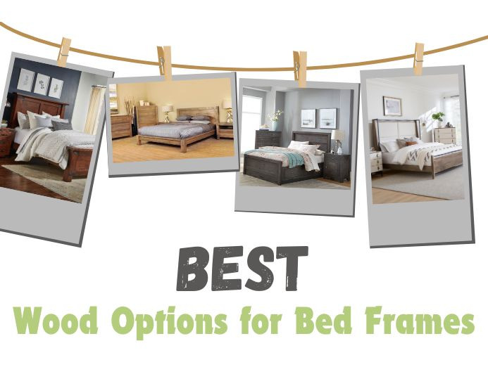 Good Wood Options for Bed Frames