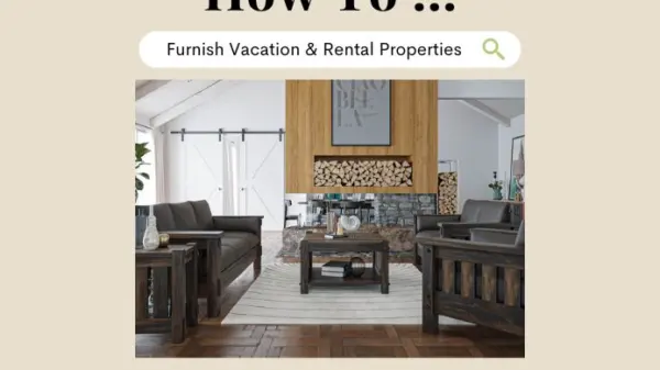 How to Furnish Vacation and Short-Term Rental Properties
