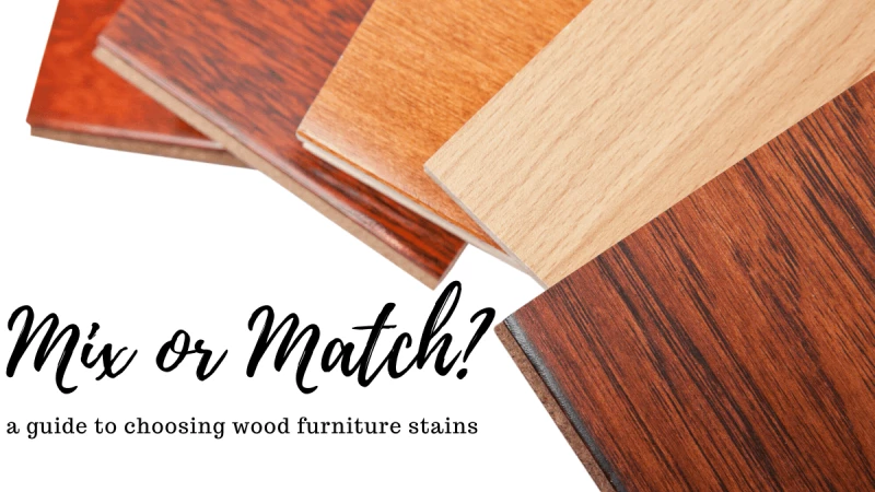 To Mix or Match? A Guide to Choosing Wood Stains That Go Together