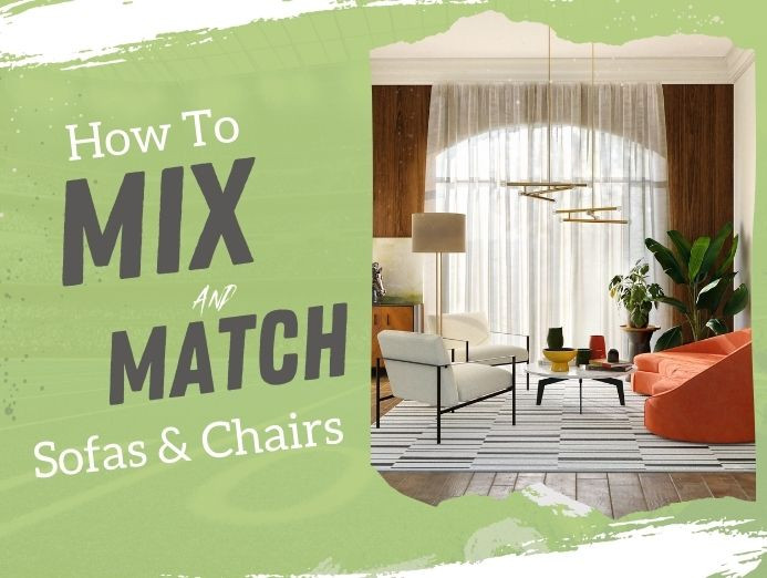 How to Mix and Match Sofas and Chairs Like a Pro