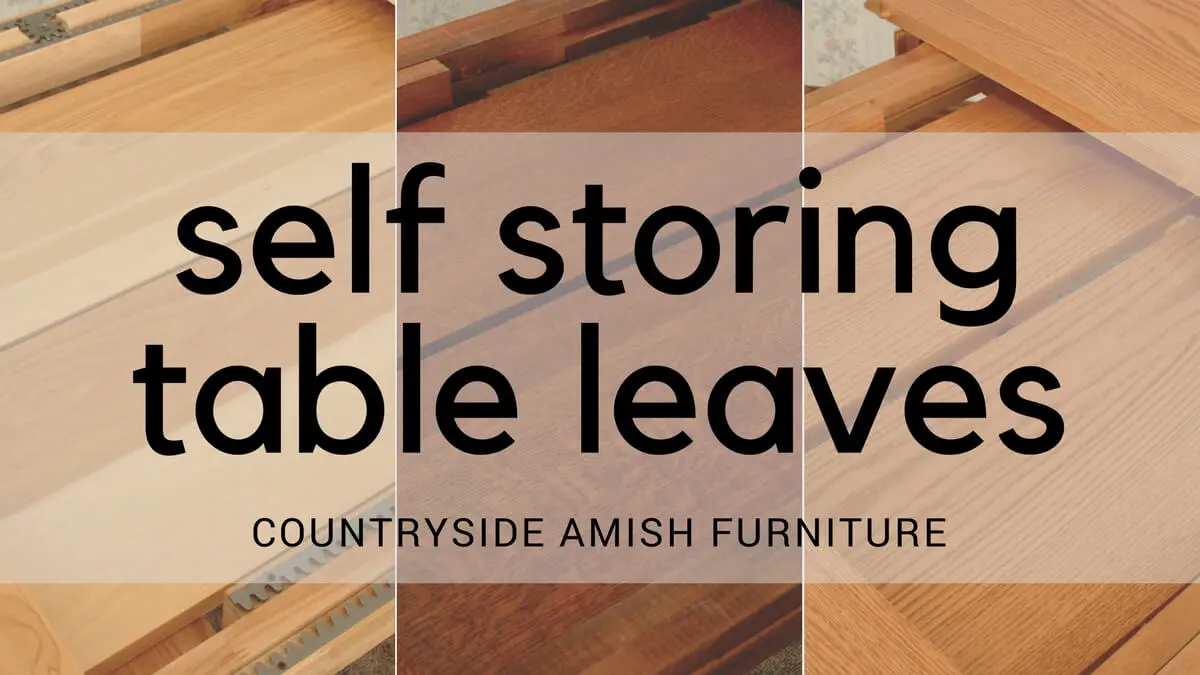 Self Storing Amish Table Leaves