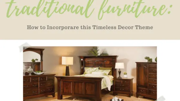 Different Traditional Furniture Styles and Decorating Tips