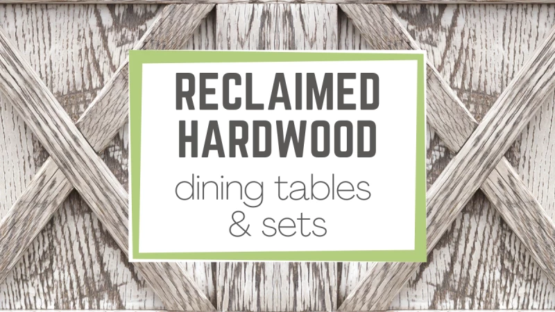 Reclaimed Wood Dining Tables, Chairs and Furniture Sets