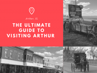 The Ultimate Guide to Visiting Arthur, IL