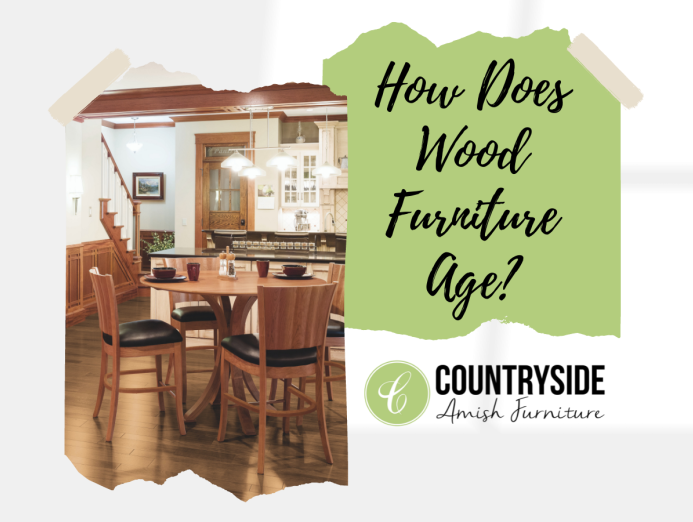 How Does Hardwood Furniture Age?