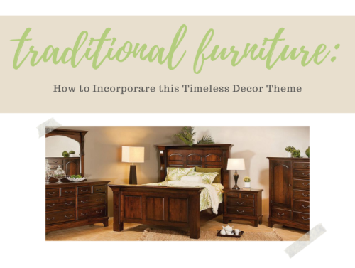 Different Traditional Furniture Styles and Decorating Tips