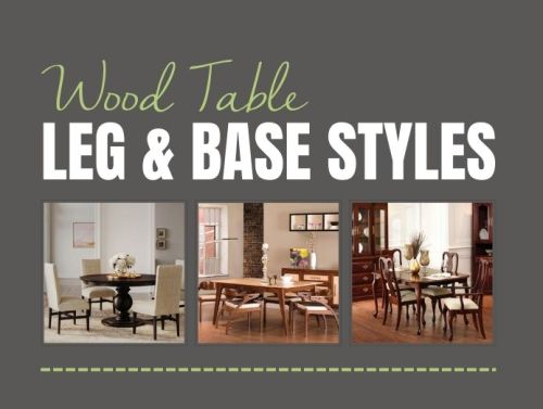 Wood Table Leg and Base Styles