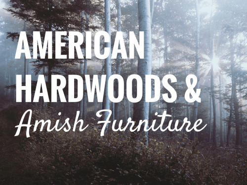 American Hardwoods & Amish Furniture