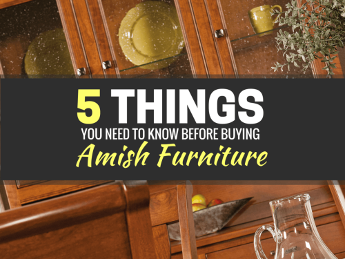 5 Things You Need to Know Before Buying Amish Furniture