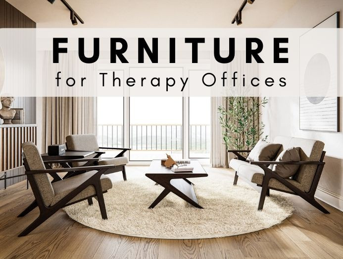 Furniture for Therapy Offices - Chairs, Desks and More