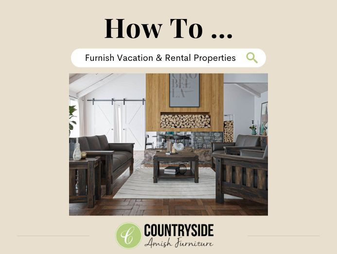 How to Furnish Vacation and Short-Term Rental Properties