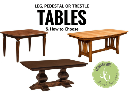 How to Choose A Leg Table, Pedestal Table, or Trestle Table