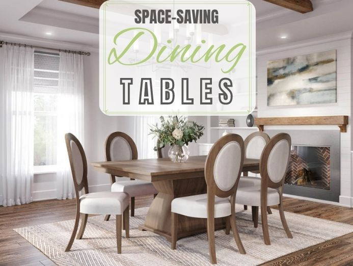 Space-Saving Dining & Kitchen Tables: Strategies and Top Picks